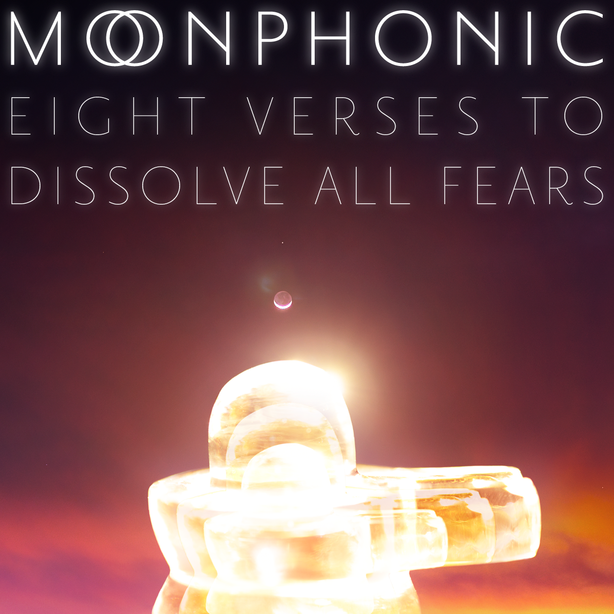 MOONPHONIC Eight Verses to Dissolve All Fears